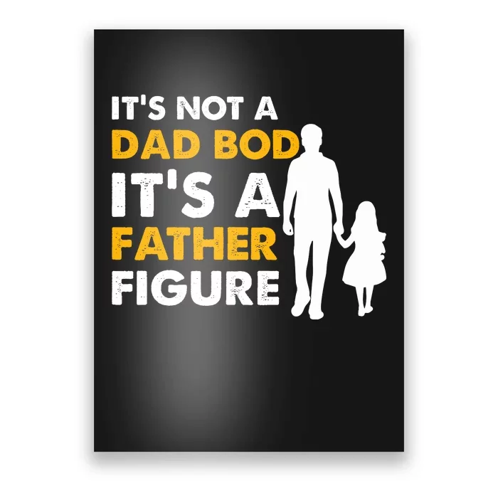 Its Not A Dad Bod T Poster