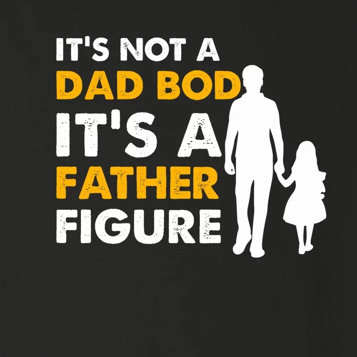 Its Not A Dad Bod T Toddler Long Sleeve Shirt