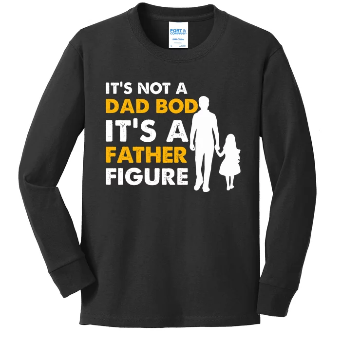 Its Not A Dad Bod T Kids Long Sleeve Shirt