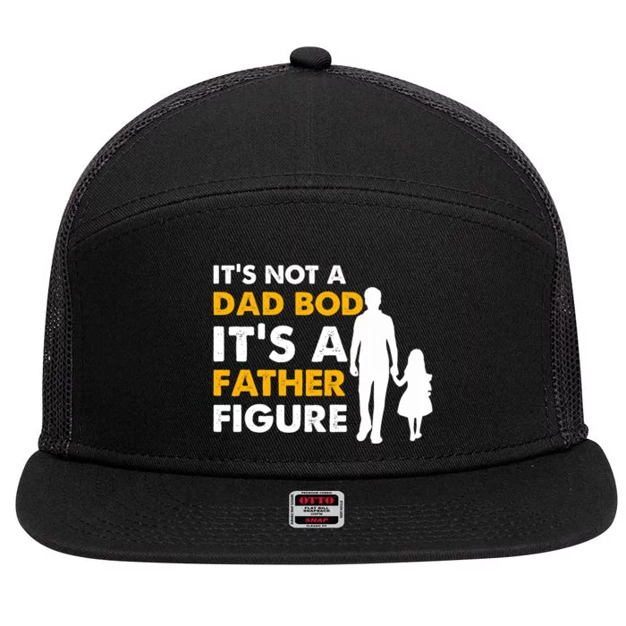 Its Not A Dad Bod T 7 Panel Mesh Trucker Snapback Hat