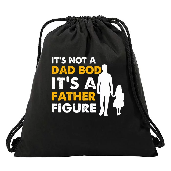 Its Not A Dad Bod T Drawstring Bag