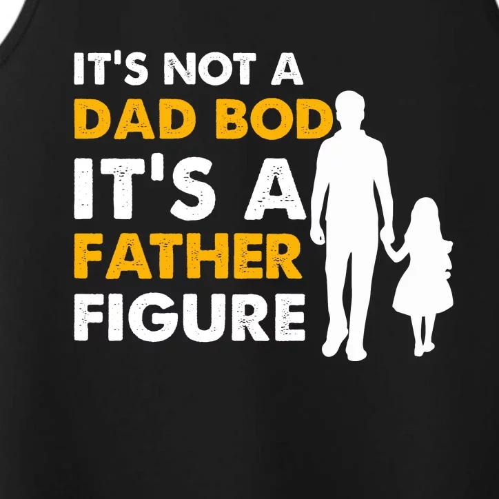 Its Not A Dad Bod T Performance Tank