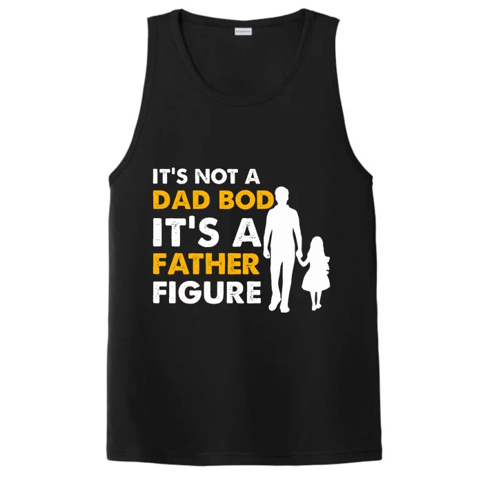 Its Not A Dad Bod T Performance Tank