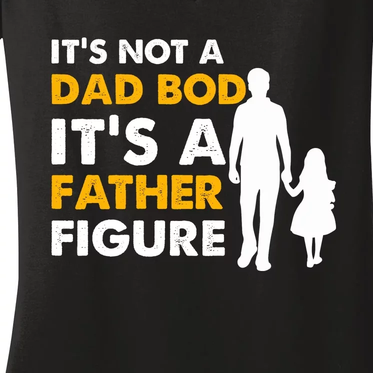 Its Not A Dad Bod T Women's V-Neck T-Shirt