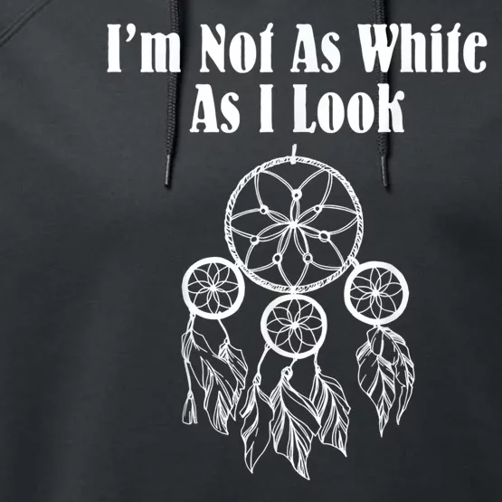 I'm Not As White As I Look Native American Performance Fleece Hoodie