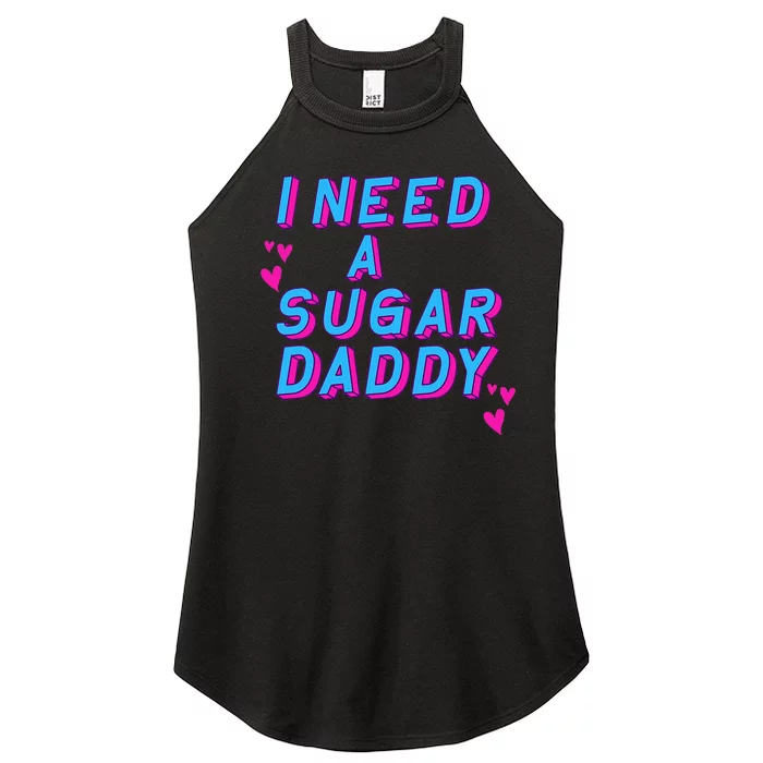 I Need A Sugar Daddy Women’s Perfect Tri Rocker Tank