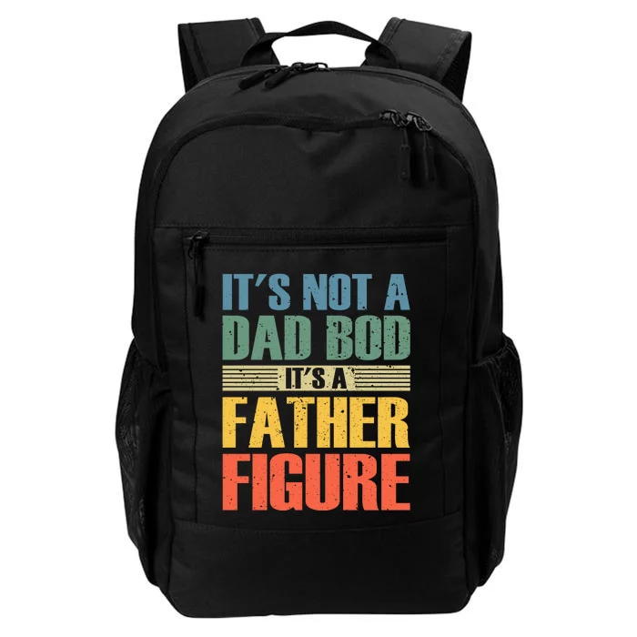 Its Not A Dad Bod Its A Father Igure Daily Commute Backpack