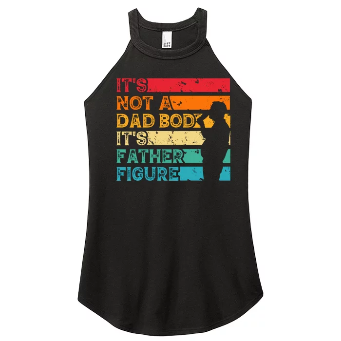 Its Not A Dad Bod Its Father Figure Women’s Perfect Tri Rocker Tank