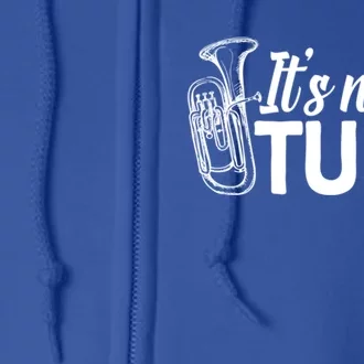 It's Not A Tuba Marching Band Gift Euphonium Matching Camp Full Zip Hoodie