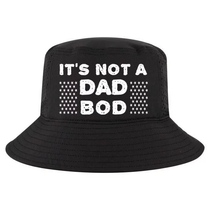 Its Not A Dad Bod T Cool Comfort Performance Bucket Hat