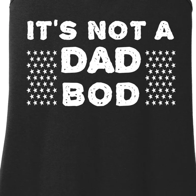 Its Not A Dad Bod T Ladies Essential Tank