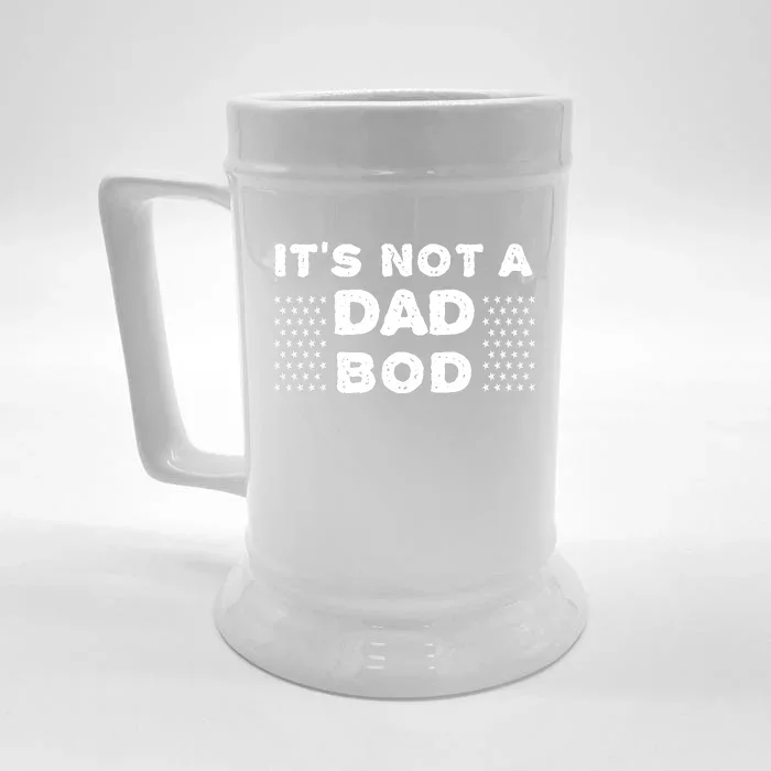 Its Not A Dad Bod T Front & Back Beer Stein