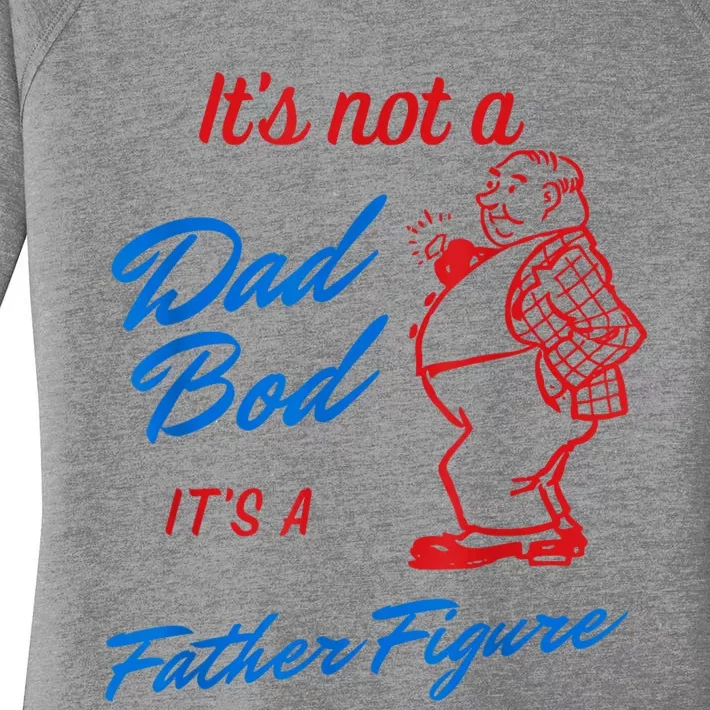 Its Not A Dad Bod Its A Father Figure Funny Fathers Day Women's Perfect Tri Tunic Long Sleeve Shirt