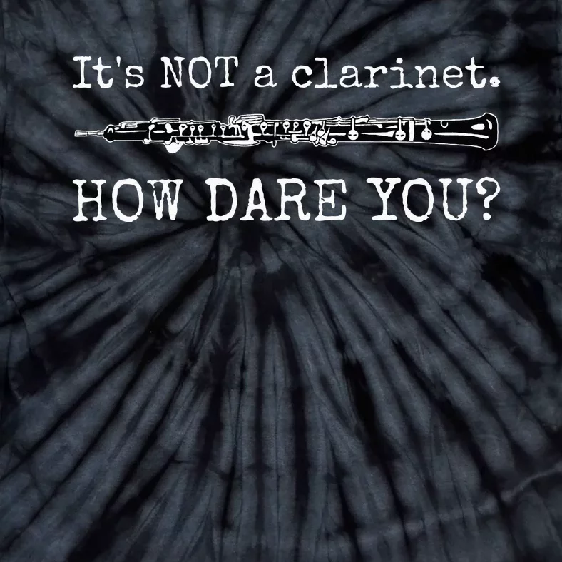 Its Not A Clarinet How Dare You Funny Oboe Player Insult Tie-Dye T-Shirt