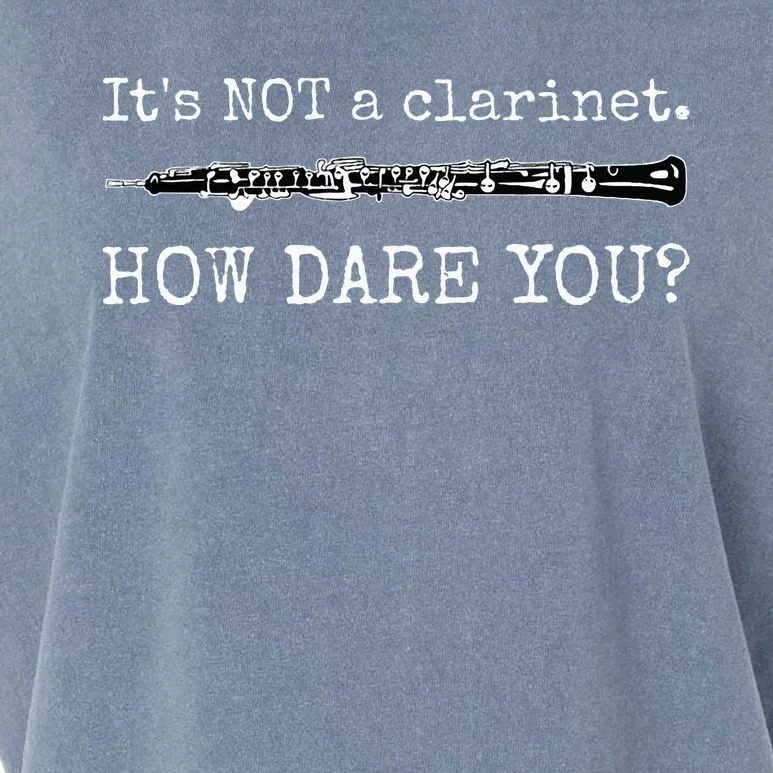 Its Not A Clarinet How Dare You Funny Oboe Player Insult Garment-Dyed Women's Muscle Tee