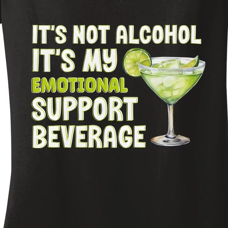 ItS Not Alcohol ItS My Emotional Support Beverage Women's V-Neck T-Shirt