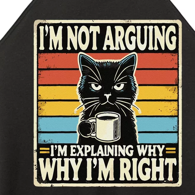 IM Not Arguing IM Explaining Why Why IM Right Women’s Perfect Tri Rocker Tank