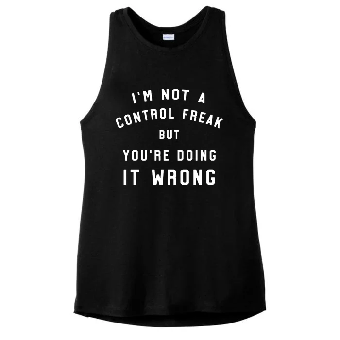 I'm Not A Control Freak Funny Ladies Tri-Blend Wicking Tank