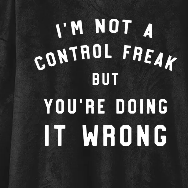 I'm Not A Control Freak Funny Hooded Wearable Blanket