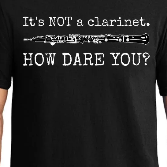 Its Not A Clarinet How Dare You Funny Oboe Player Insult Pajama Set