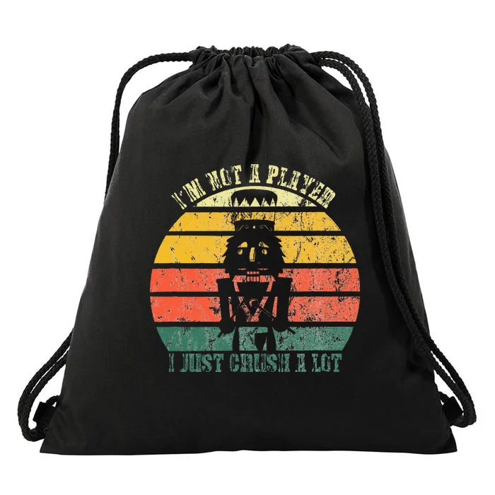 IM Not A Player I Just Crush A Lot Retro Nutcracker Drawstring Bag