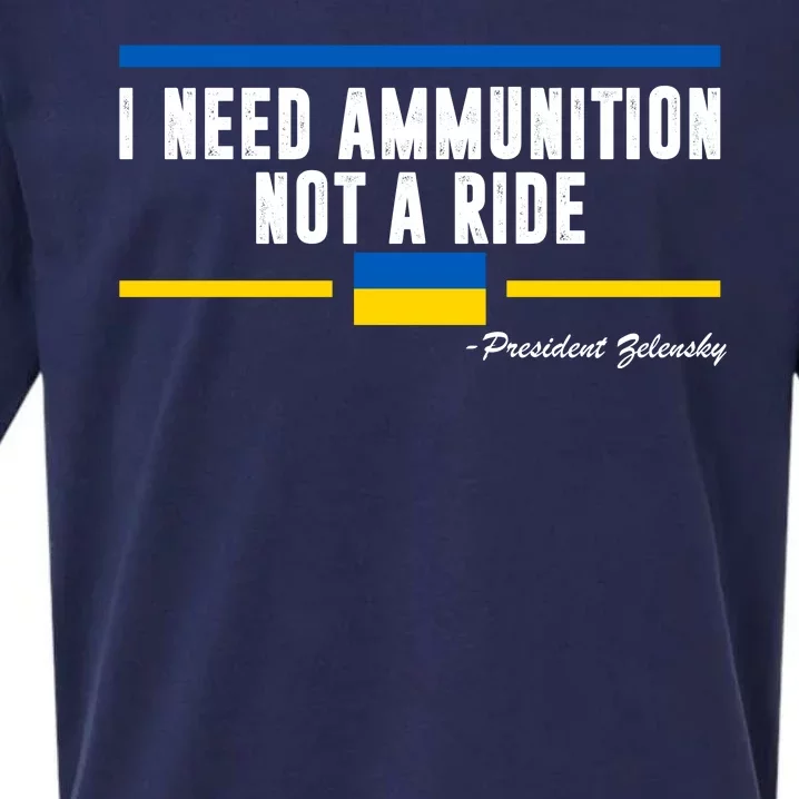 I Need Ammunition Not A Ride Ukraine Sueded Cloud Jersey T-Shirt