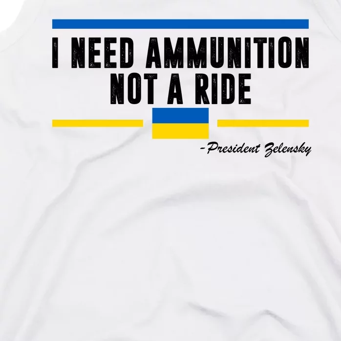 I Need Ammunition Not A Ride Ukraine Tank Top