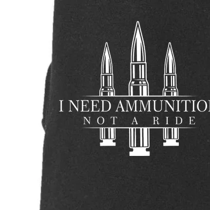 I Need Ammunition Not A Ride Volodymyr Zelenskyy Ukraine Doggie 3-End Fleece Hoodie