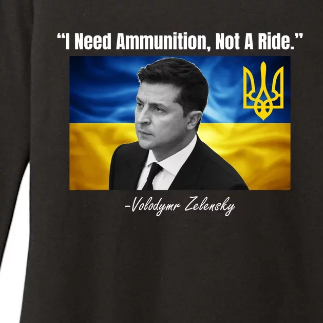 I Need Ammunition Not A Ride Volodymyr Zelensky Support Ukraine Womens CVC Long Sleeve Shirt