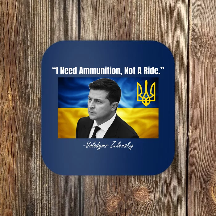 I Need Ammunition Not A Ride Volodymyr Zelensky Support Ukraine Coaster