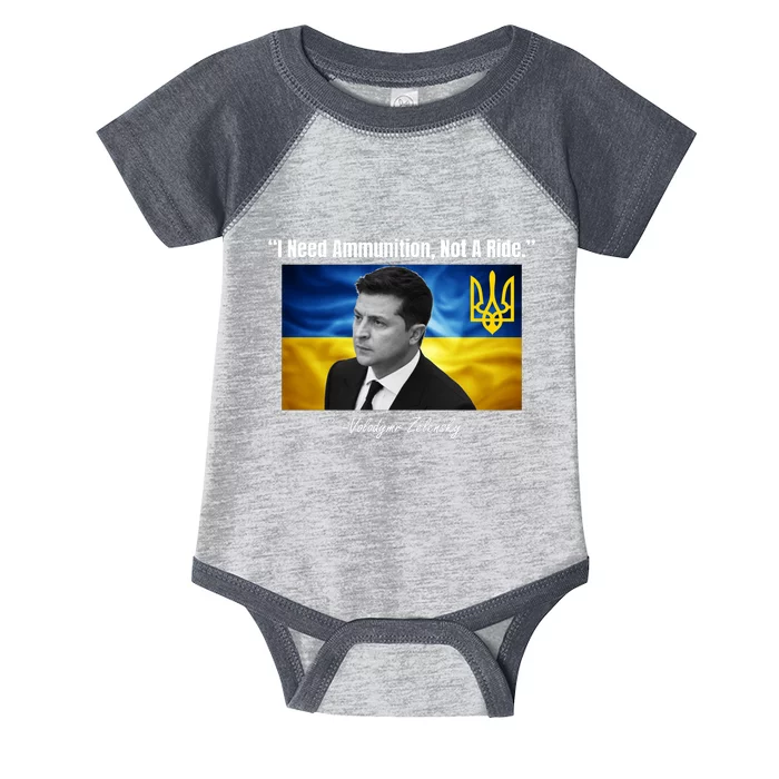 I Need Ammunition Not A Ride Volodymyr Zelensky Support Ukraine Infant Baby Jersey Bodysuit