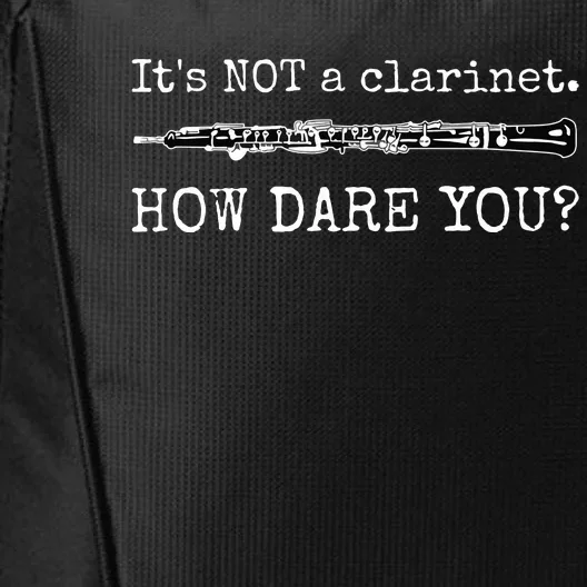 Its Not A Clarinet How Dare You Funny Oboe Player Insult City Backpack