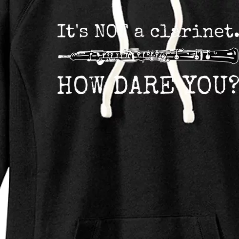 Its Not A Clarinet How Dare You Funny Oboe Player Insult Women's Fleece Hoodie