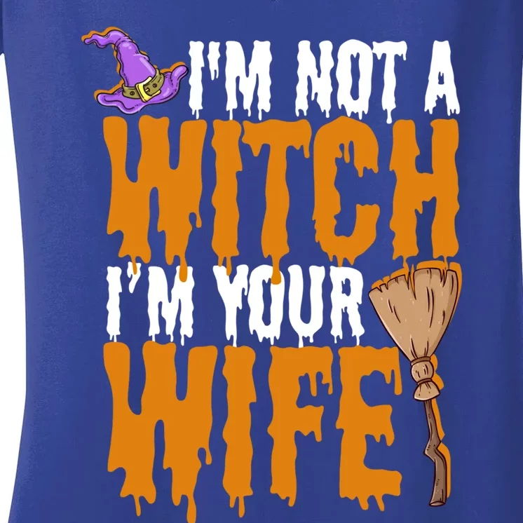 I'm Not A Witch I'm Your Wife Funny Halloween Couple Costume Funny Gift Women's V-Neck T-Shirt