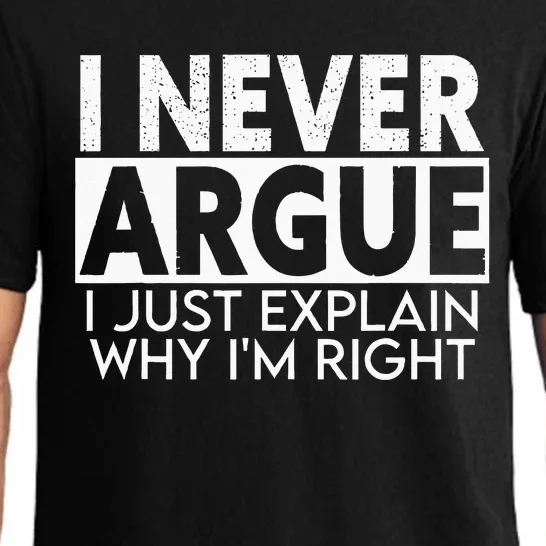 I Never Argue I Just Explain Why Im Right Sarcastic Pajama Set