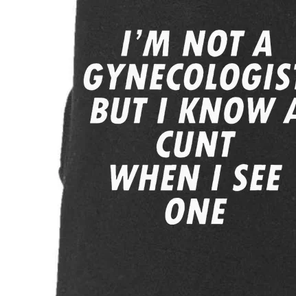 IM Not A Gynecologist Doggie 3-End Fleece Hoodie