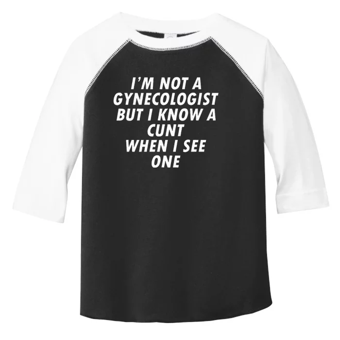 IM Not A Gynecologist Toddler Fine Jersey T-Shirt