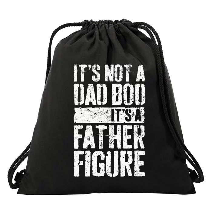 Its Not A Dad Bod Its A Father Figure Drawstring Bag