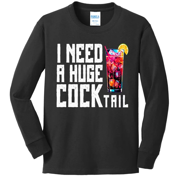 I Need A Huge Cocktail Kids Long Sleeve Shirt