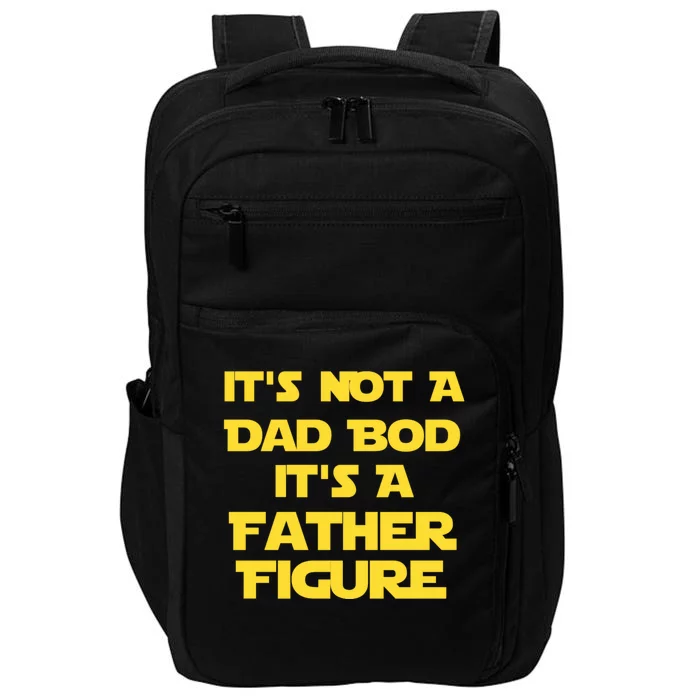 It's Not A Dad Bod It's A Father Figure Impact Tech Backpack