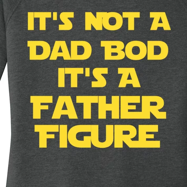 It's Not A Dad Bod It's A Father Figure Women's Perfect Tri Tunic Long Sleeve Shirt