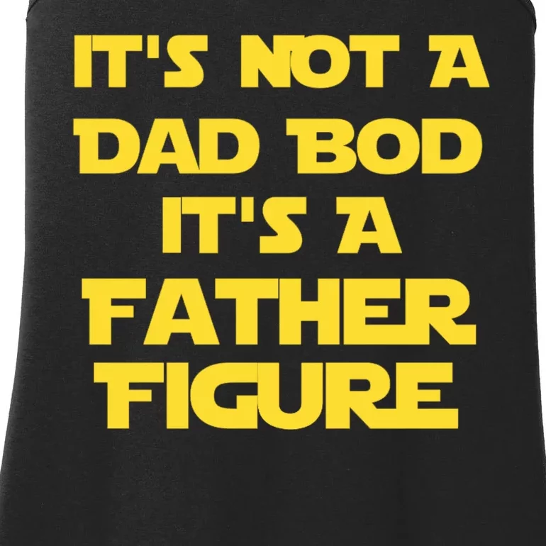 It's Not A Dad Bod It's A Father Figure Ladies Essential Tank