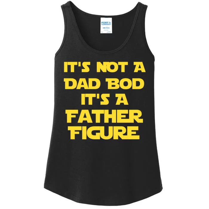 It's Not A Dad Bod It's A Father Figure Ladies Essential Tank