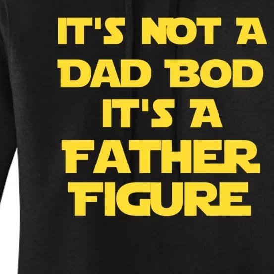 It's Not A Dad Bod It's A Father Figure Women's Pullover Hoodie