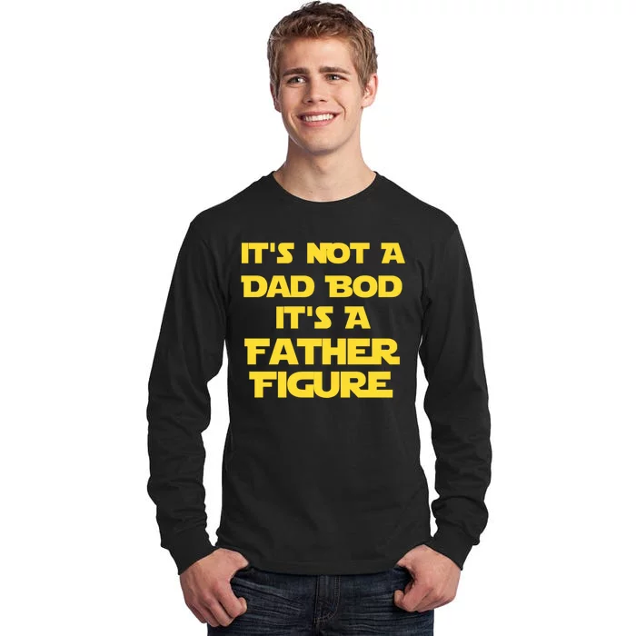 It's Not A Dad Bod It's A Father Figure Tall Long Sleeve T-Shirt