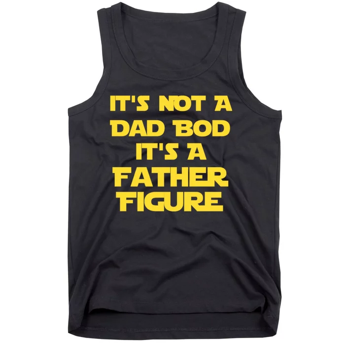 It's Not A Dad Bod It's A Father Figure Tank Top