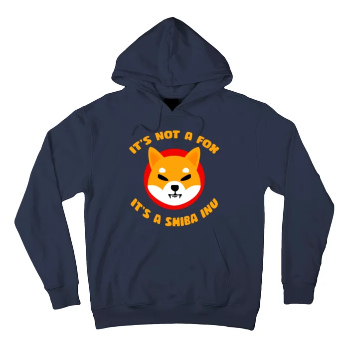 It's Not A Fox It's A Shiba Inu Hoodie