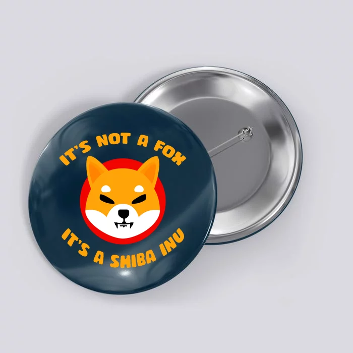 It's Not A Fox It's A Shiba Inu Button