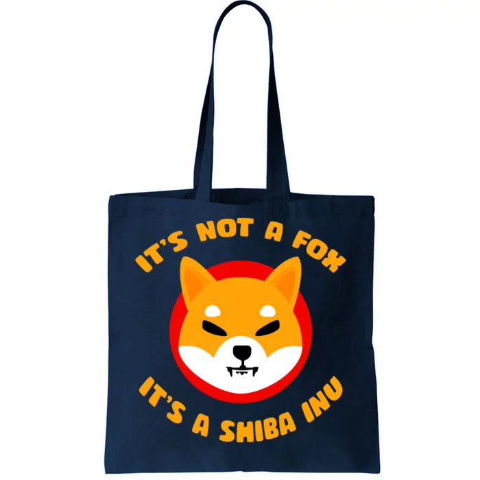 It's Not A Fox It's A Shiba Inu Tote Bag