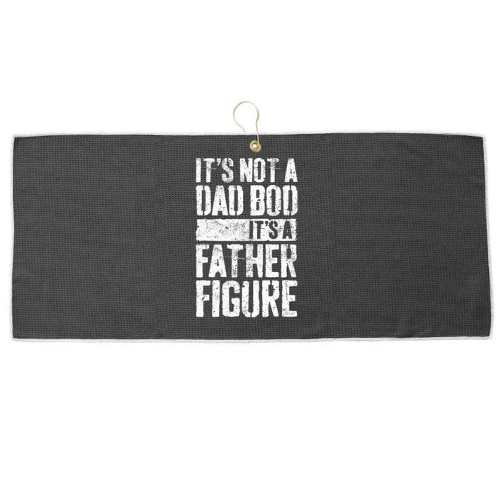 Its Not A Dad Bod Its A Father Figure Large Microfiber Waffle Golf Towel